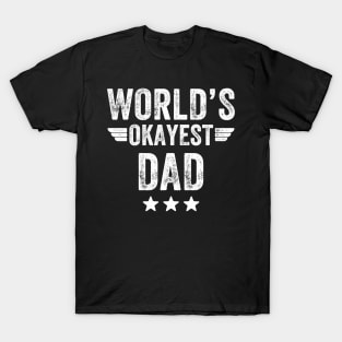 World's okayest dad T-Shirt